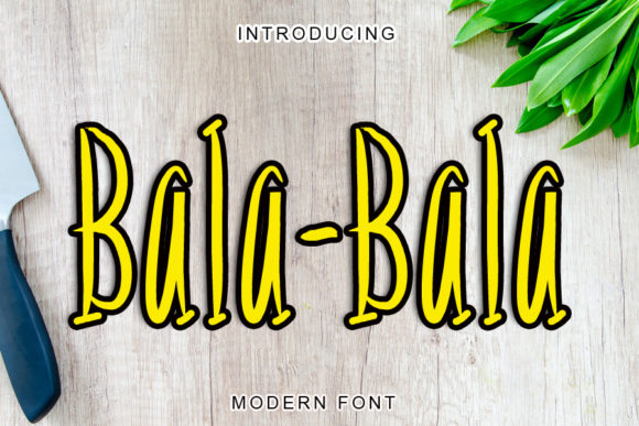 Bala-bala Font: A Simple Lettered Display Typeface for Creators