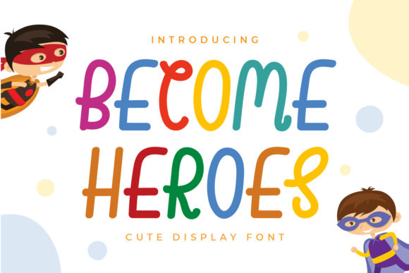 Become Heroes Display Font for Joyful Handmade Designs