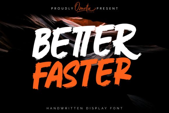 Better Faster: A Fresh Brushed Display Font for Makers