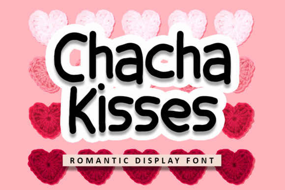 Chacha Kisses Font: A Whimsical Display Typeface for Playful Branding
