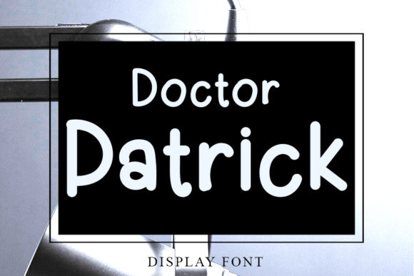 Doctor Patrick Display Font for Small Business Branding