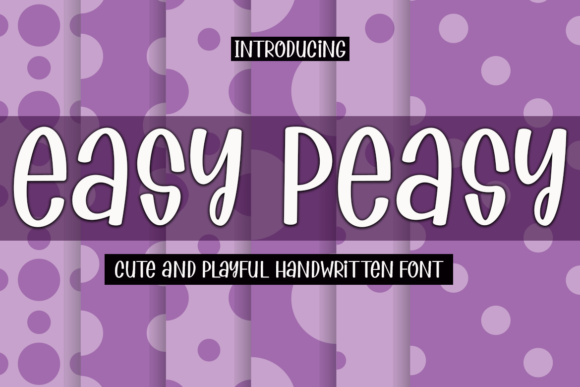 Easy Peasy Font for Handmade Brands & DIY Projects